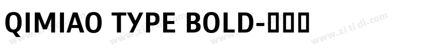 QIMIAO TYPE BOLD字体转换